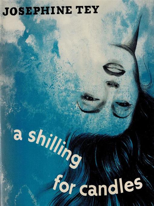 Title details for A Shilling for Candles by Josephine Tey - Available